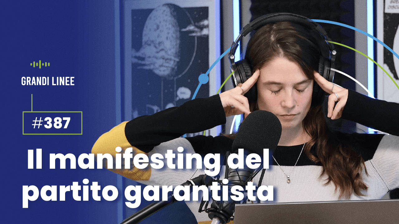 Ep. 387 - Il manifesting del partito garantista