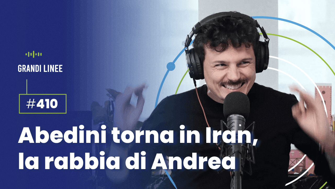 Ep. 410 - Abedini torna in Iran, la rabbia di Andrea