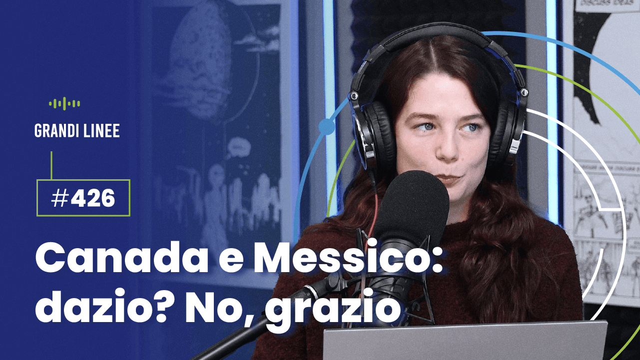 Ep. 426 - Canada e Messico: dazio? No, grazio