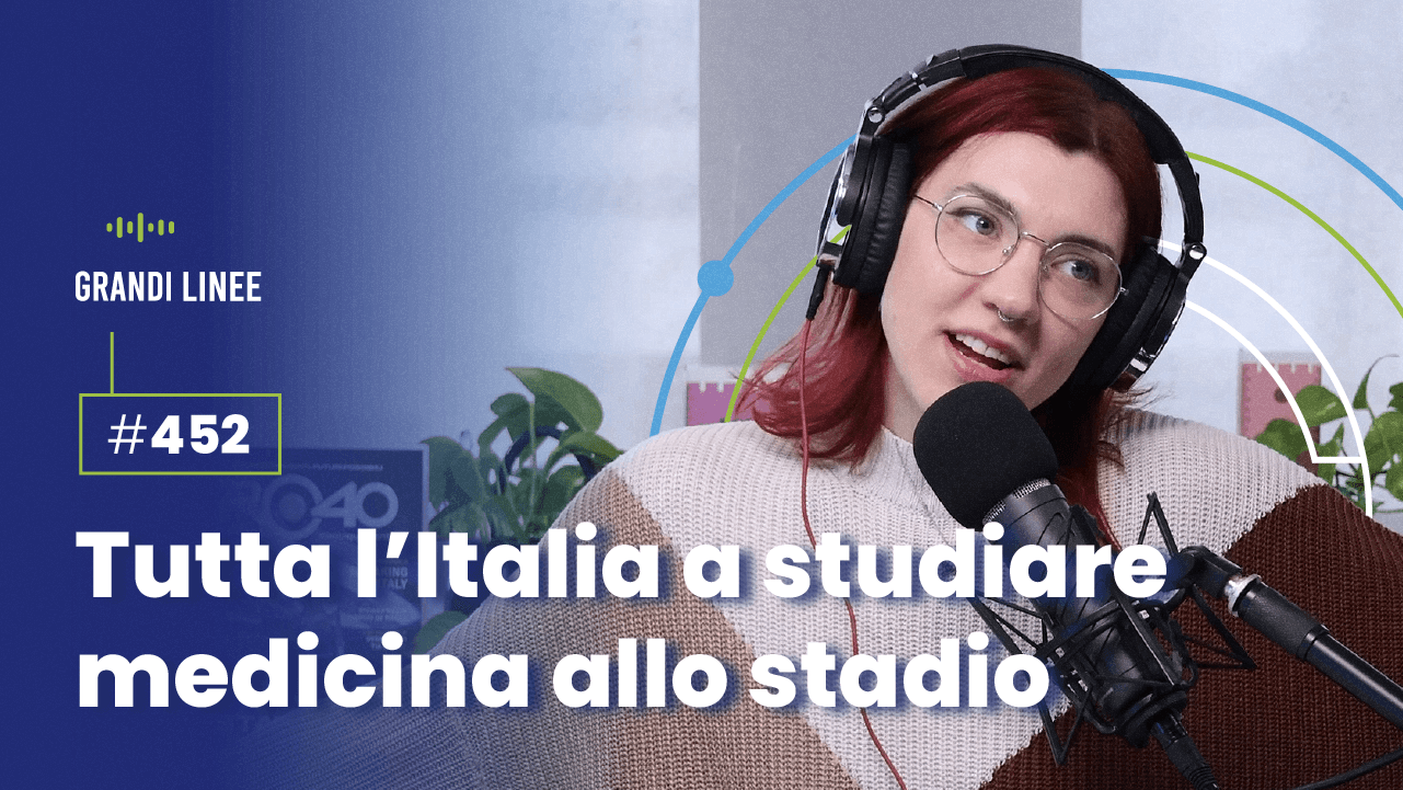 Ep. 452 - Tutta l'Italia a studiare medicina allo stadio