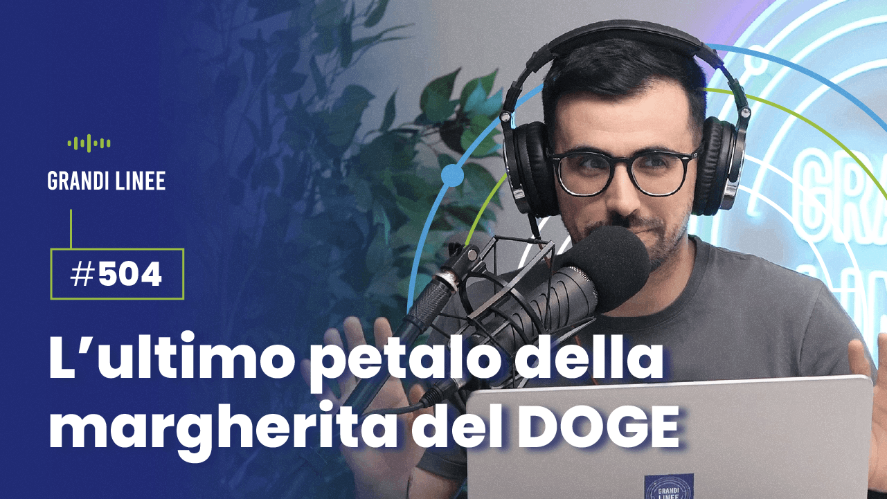Ep. 504 - L’ultimo petalo della margherita del DOGE