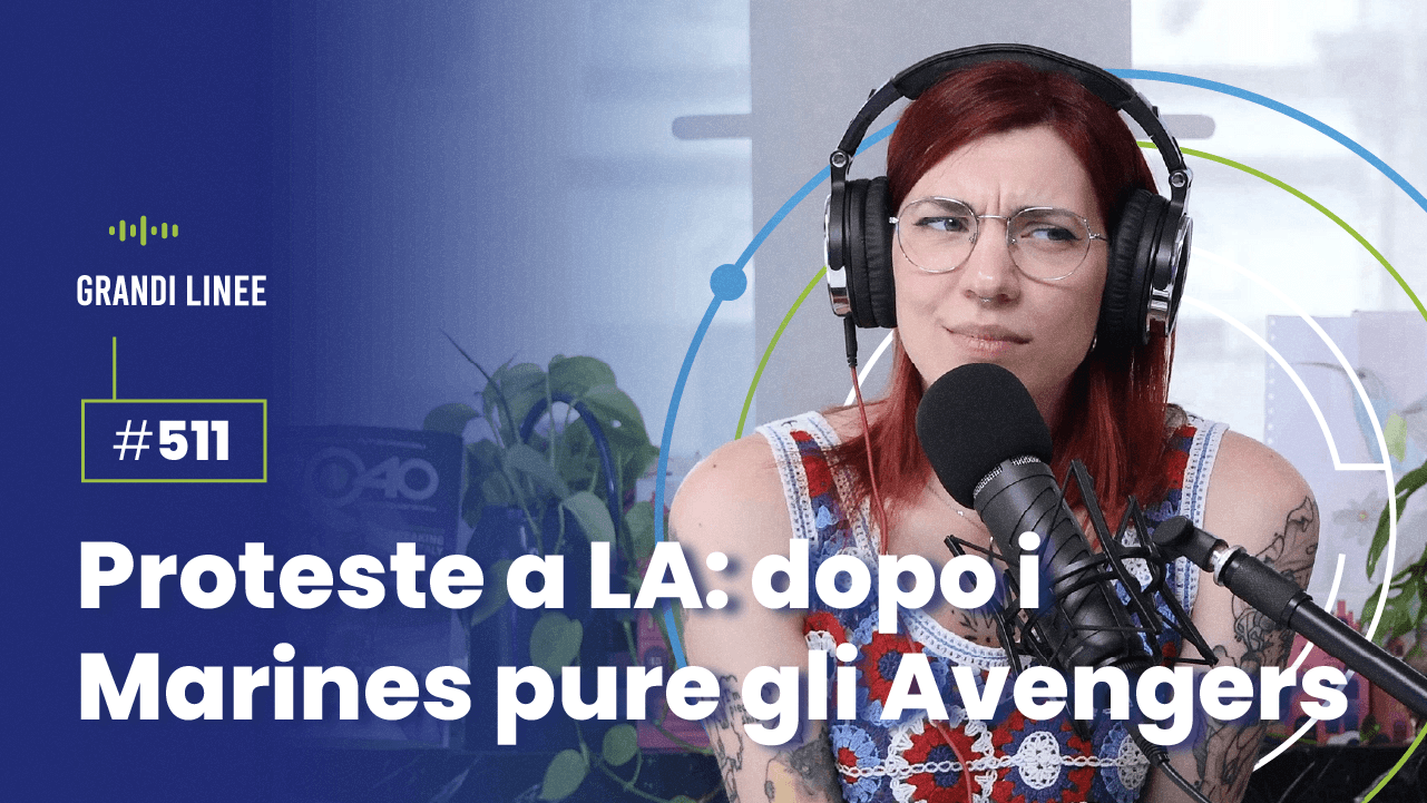 Ep. 511 - Proteste a LA: dopo i Marines pure gli Avengers