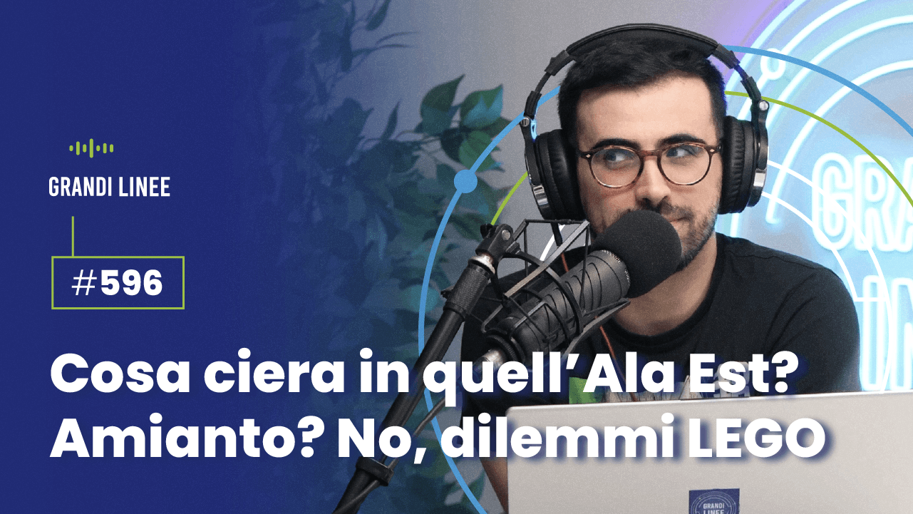 Ep. 596 - Cosa ciera in quell’Ala Est? Amianto? No, dilemmi LEGO