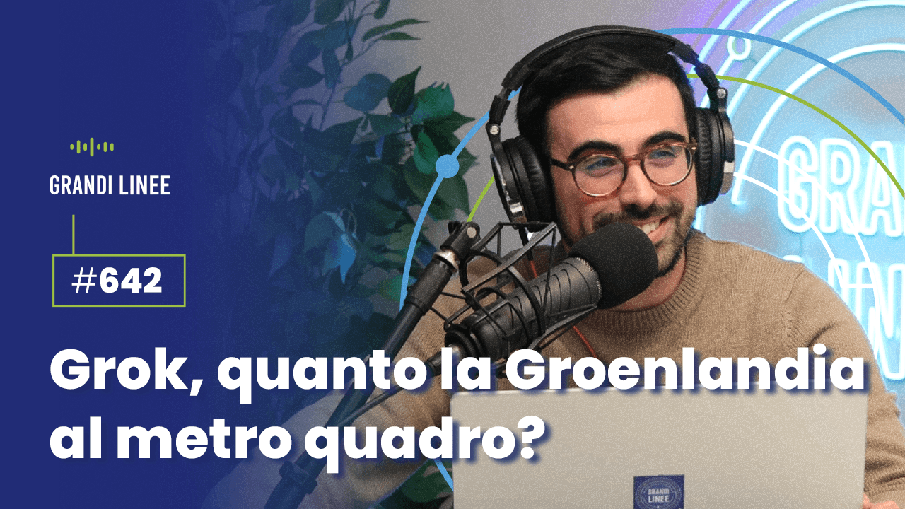 Ep. 642 – Grok, quanto la Groenlandia al metro quadro?
