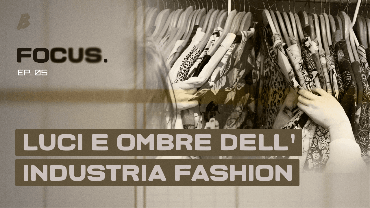 Cosa si nasconde dietro il mondo della moda?