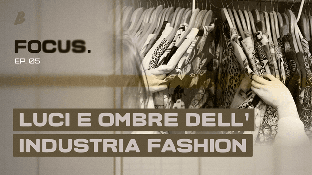Cosa si nasconde dietro il mondo della moda?