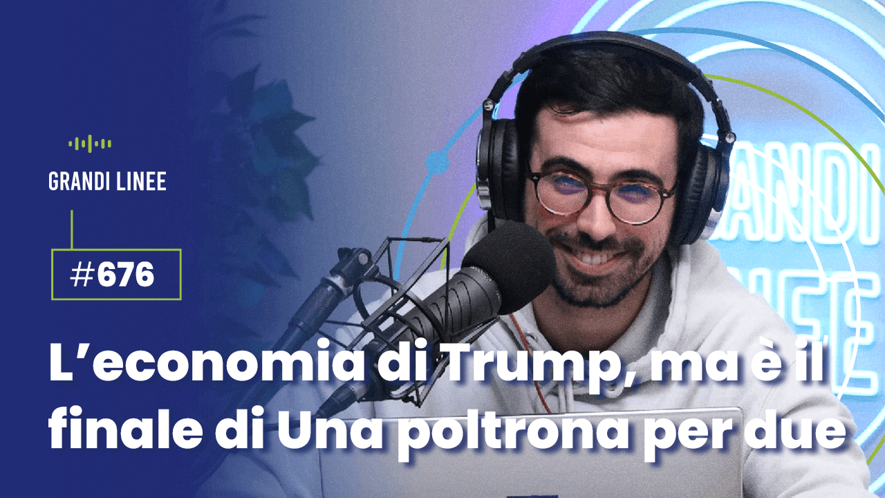 Ep. 676 - L’economia di Trump, ma è il finale di Una poltrona per due