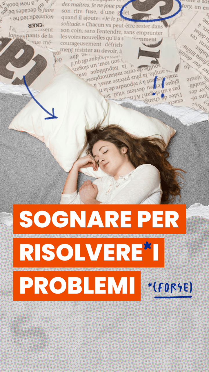 Sognare può aiutarci a risolvere (alcuni) problemi?