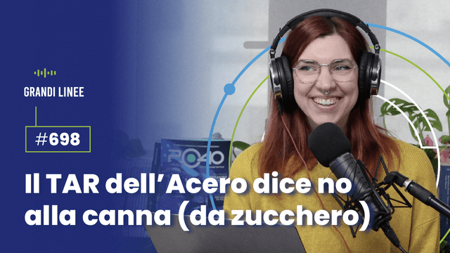 Ep. 698 - Il TAR dell’Acero dice no alla canna (da zucchero)
