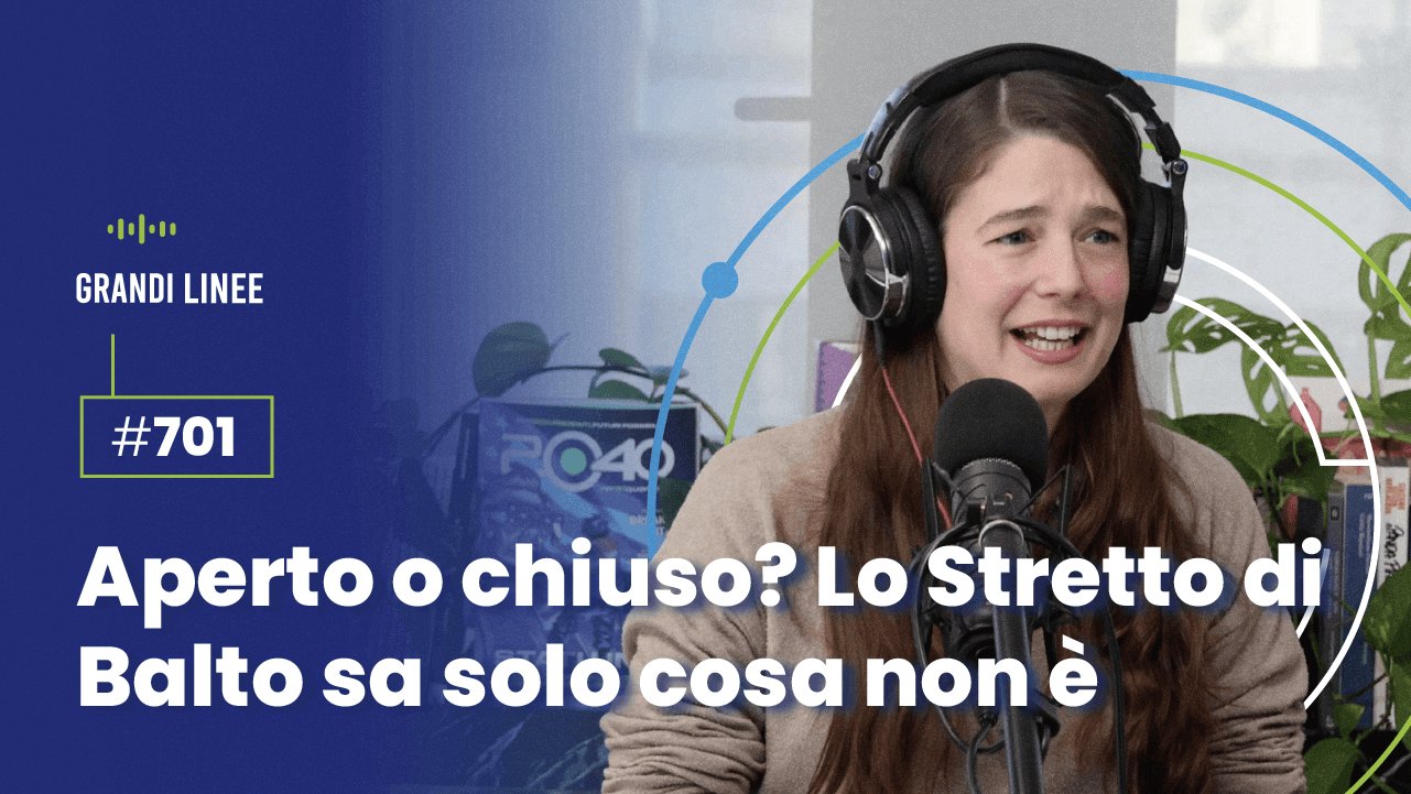 Ep. 701 - Aperto o chiuso? Lo Stretto di Balto sa solo cosa non è
