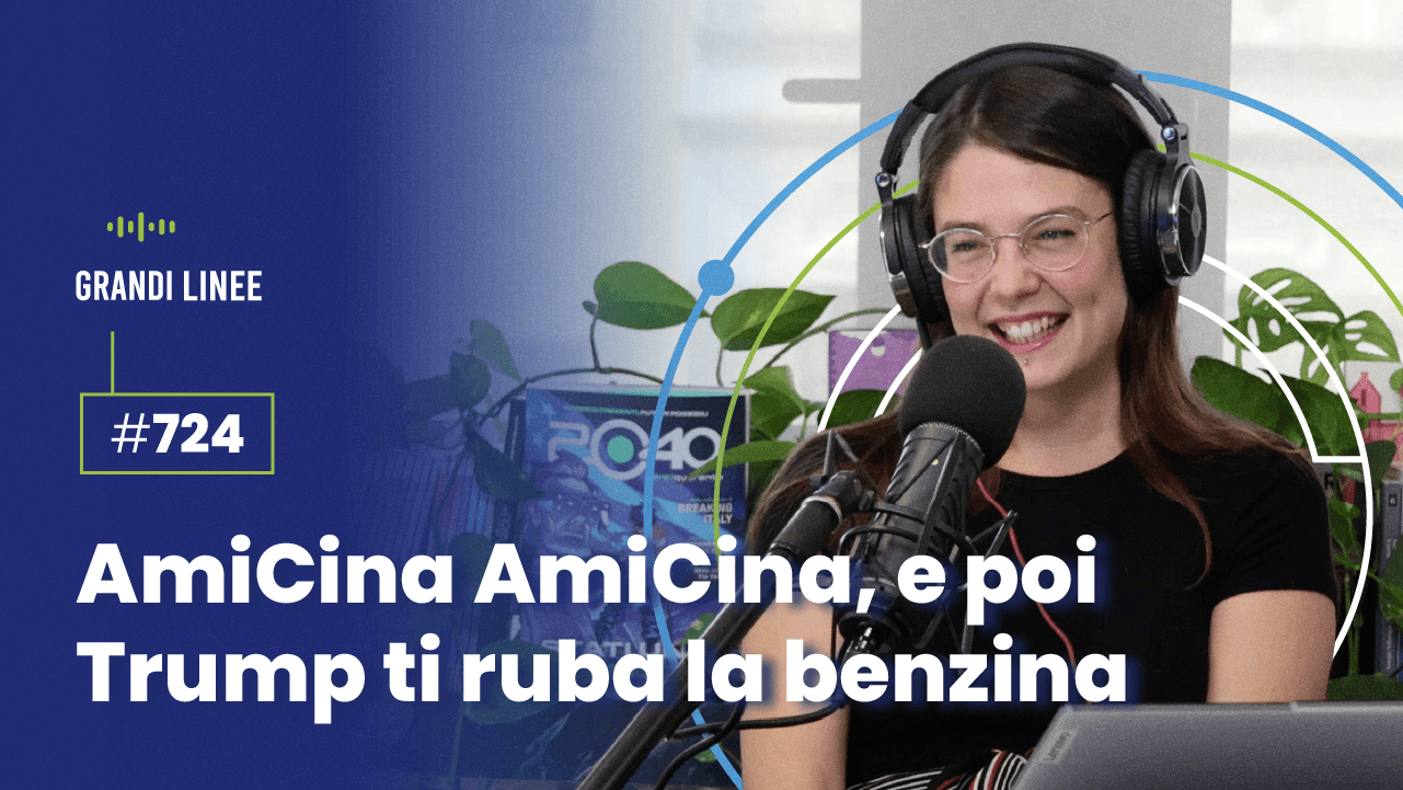 Ep. 724 - AmiCina AmiCina, e poi Trump ti ruba la benzina