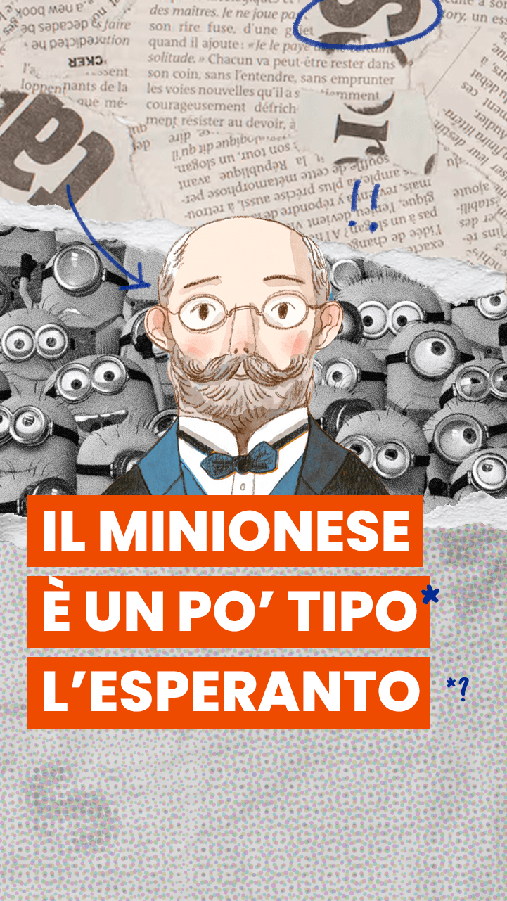Se la Gen Alpha capisce i Minions, non è forse ora di rivalutare l’Esperanto?