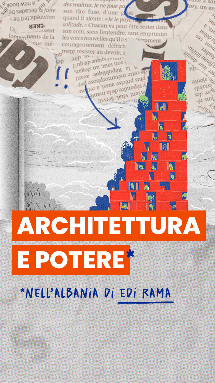 The Albanian Files, ovvero come capire un governo guardando gli edifici che costruisce