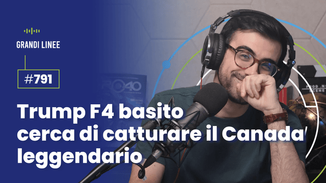 Ep. 791 - Trump F4 basito cerca di catturare il Canada leggendario