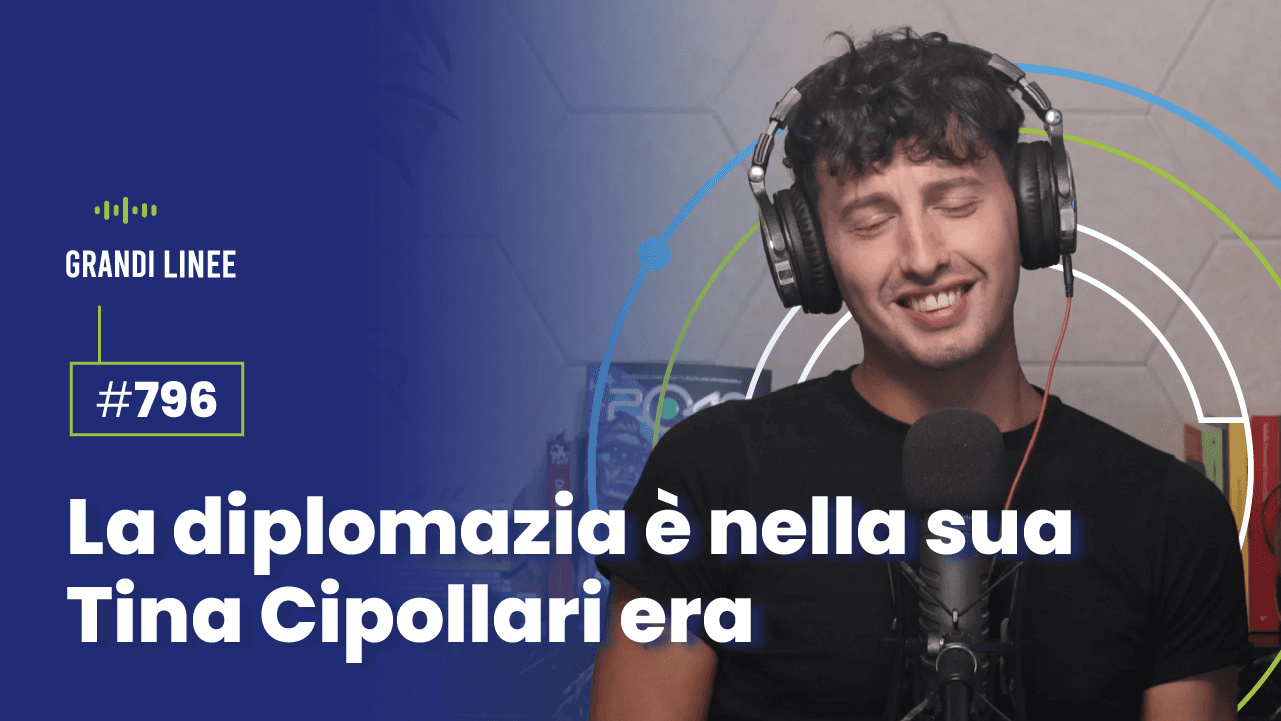 Ep. 796 - La diplomazia è nella sua Tina Cipollari era
