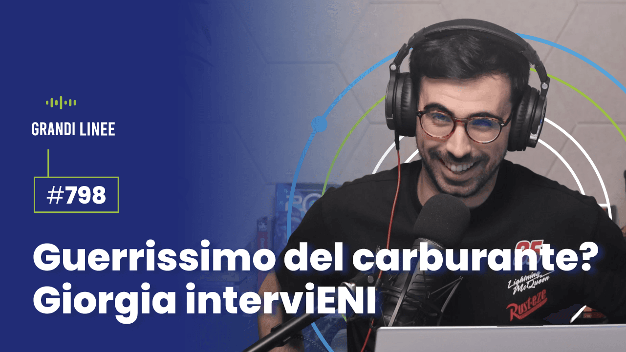 Ep. 798 - Guerrissimo del carburante? Giorgia interviENI