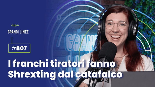 Ep. 807 - Stabilicum, i franchi tiratori fanno Shrexting dal catafalco