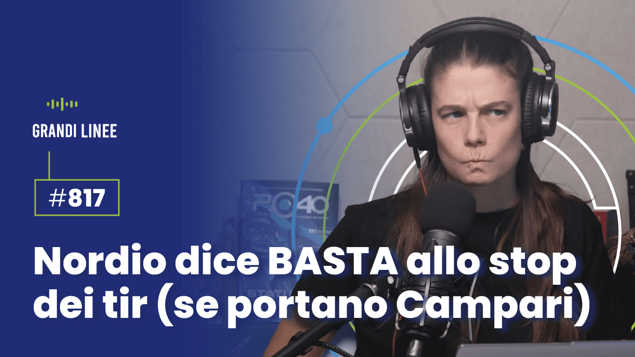 Ep. 817 - Nordio dice BASTA allo stop dei tir (se portano Campari)