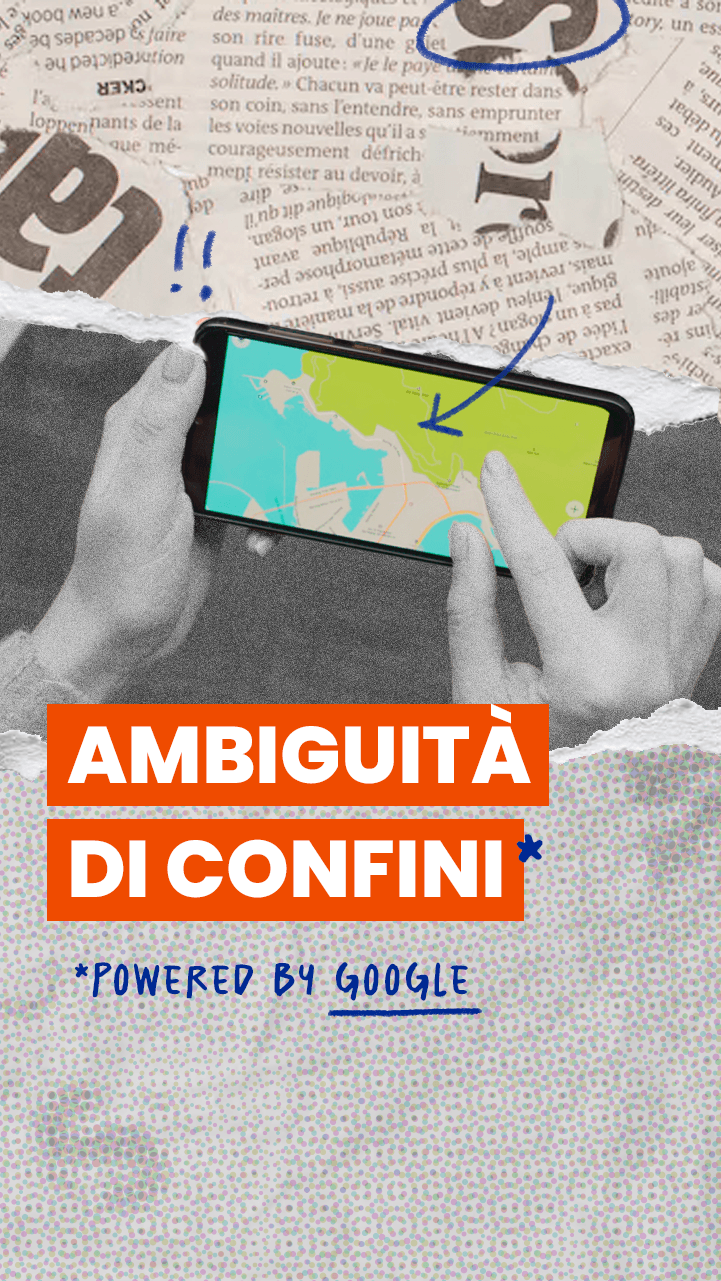 L’ambiguità sui confini (e non solo) di Google Maps