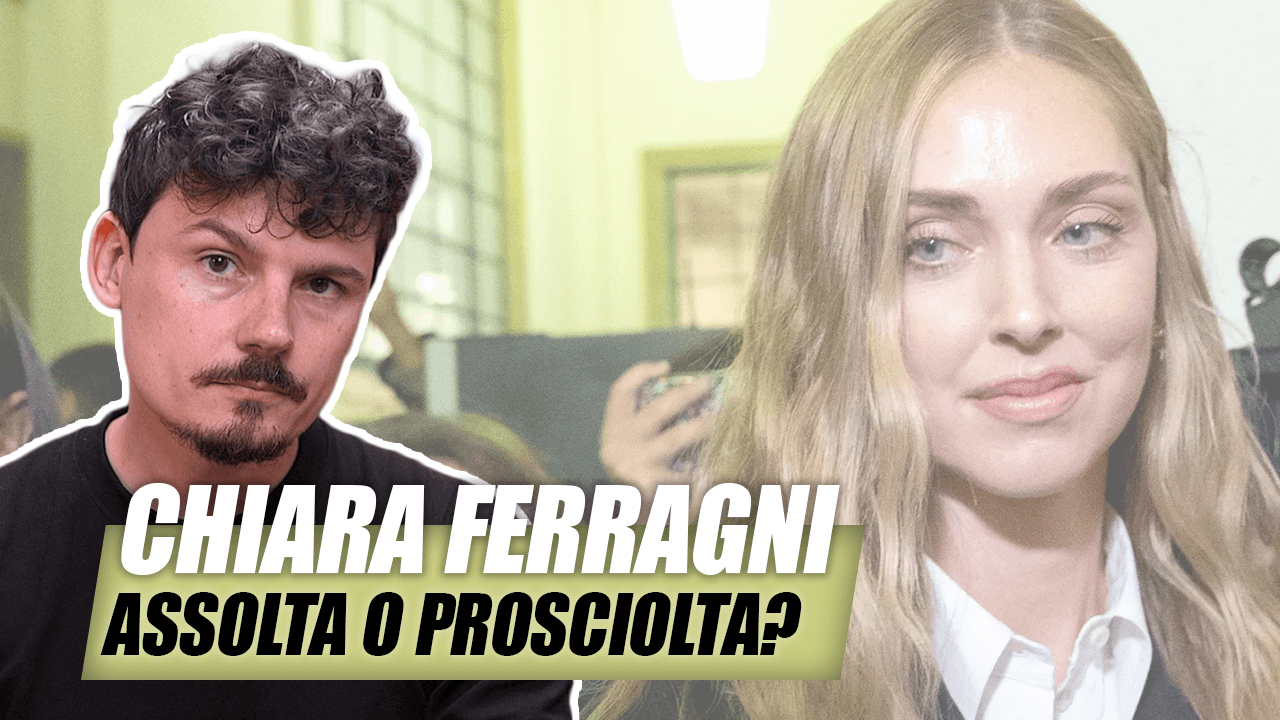 Chiara Ferragni non è stata ASSOLTA, ma PROSCIOLTA: cosa cambia?