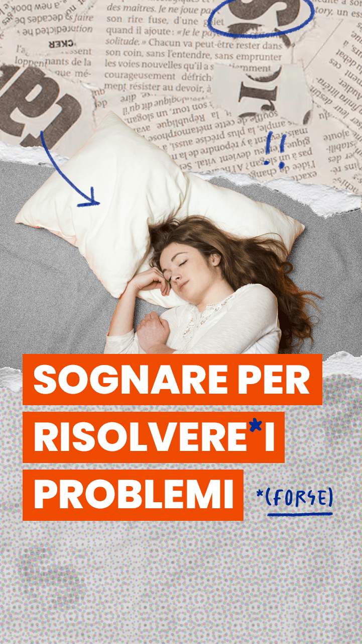 Sognare può aiutarci a risolvere (alcuni) problemi?