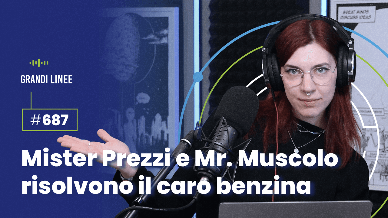 Ep. 687 - Mister Prezzi e Mr. Muscolo risolvono il caro benzina