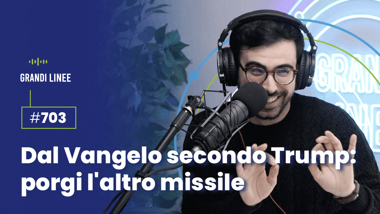 Ep. 703 - Dal Vangelo secondo Trump: porgi l'altro missile