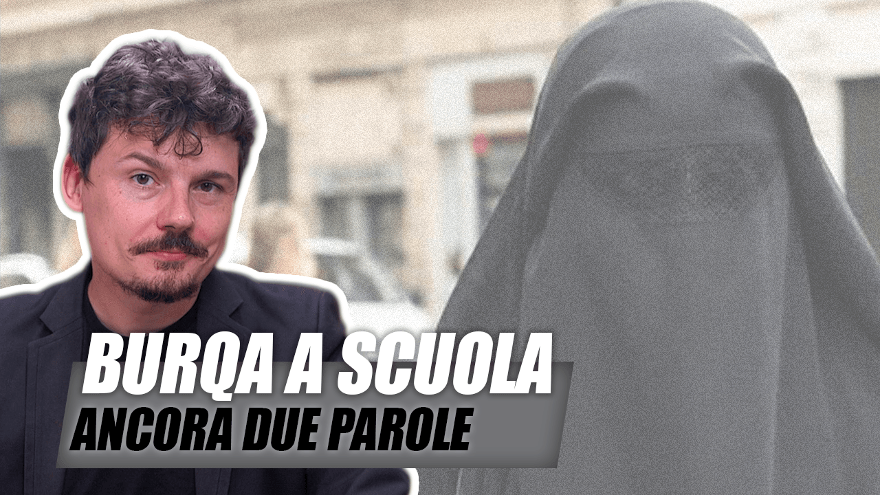 Due parole conclusive su scuole, burqa e immigrati