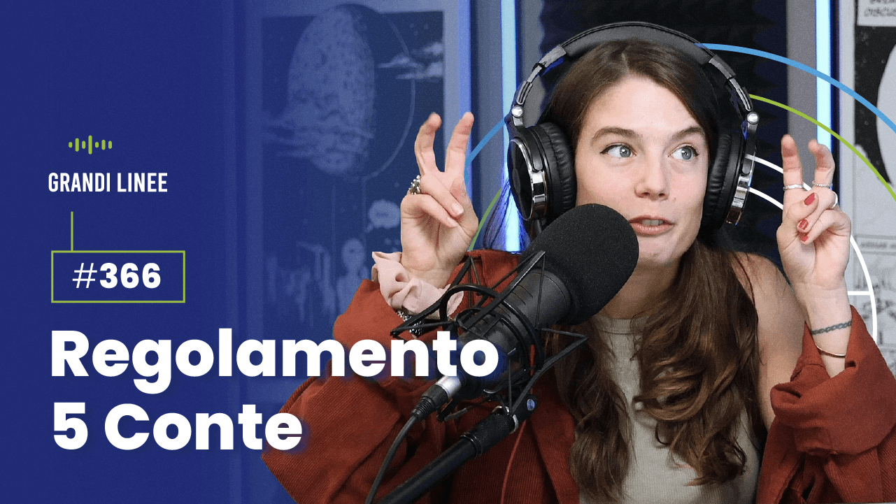 Ep. 366 - Regolamento 5 Conte