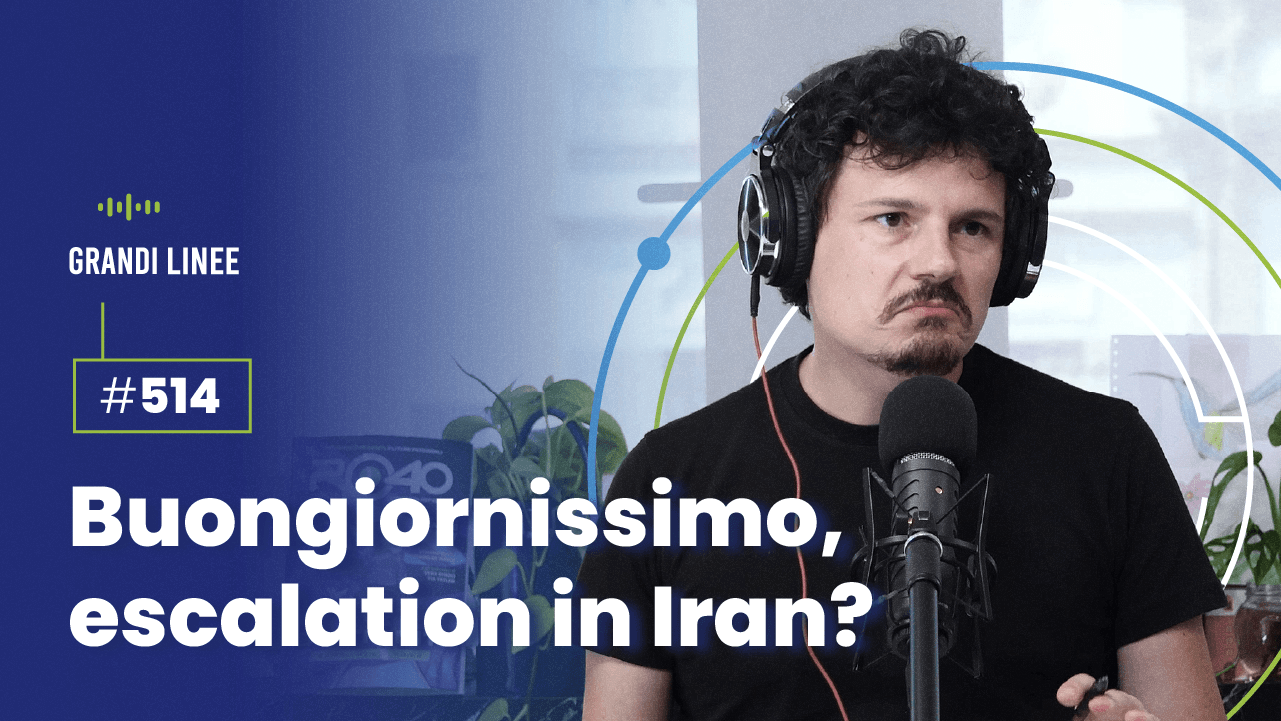 Ep. 514 - Buongiornissimo, escalation in Iran?