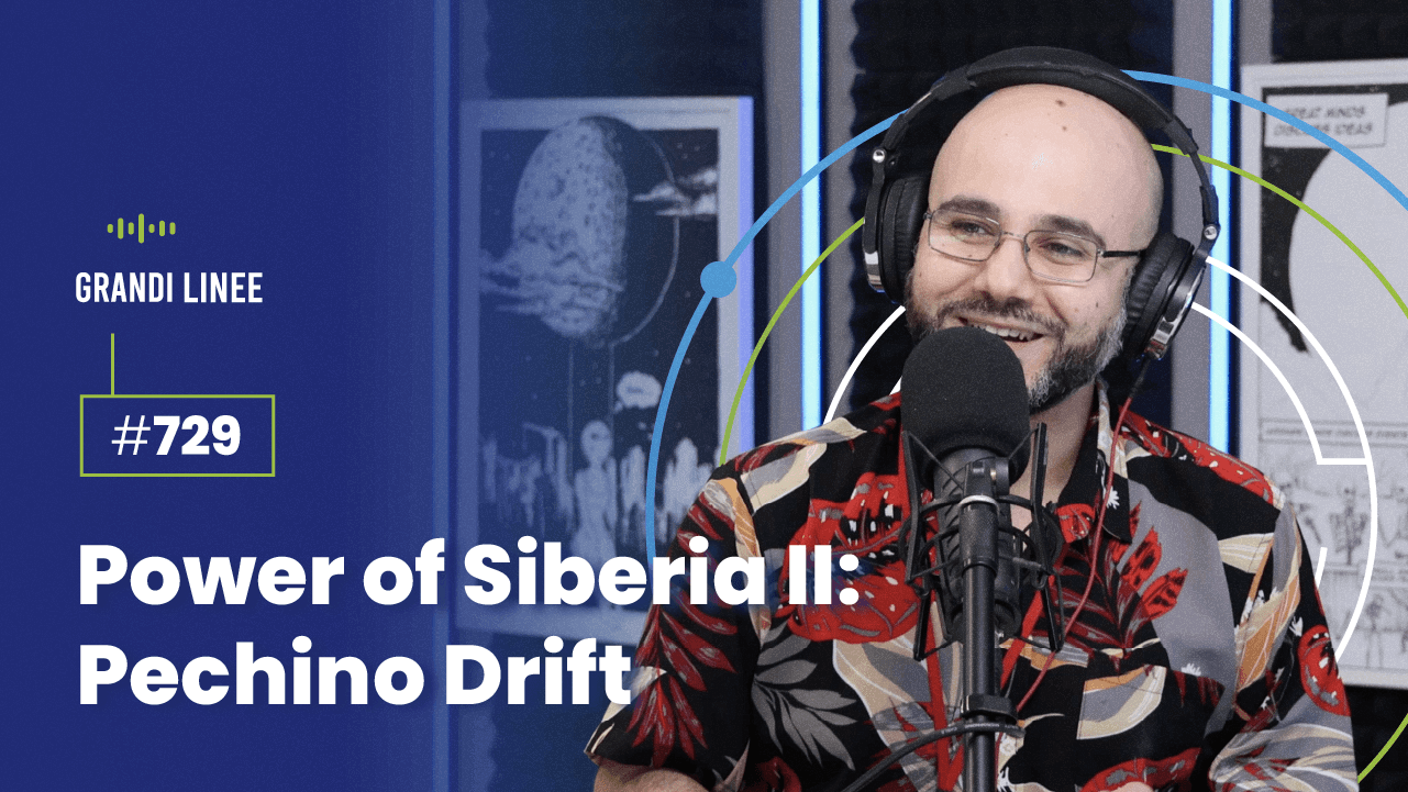 Ep. 729 - Power of Siberia II: Pechino Drift