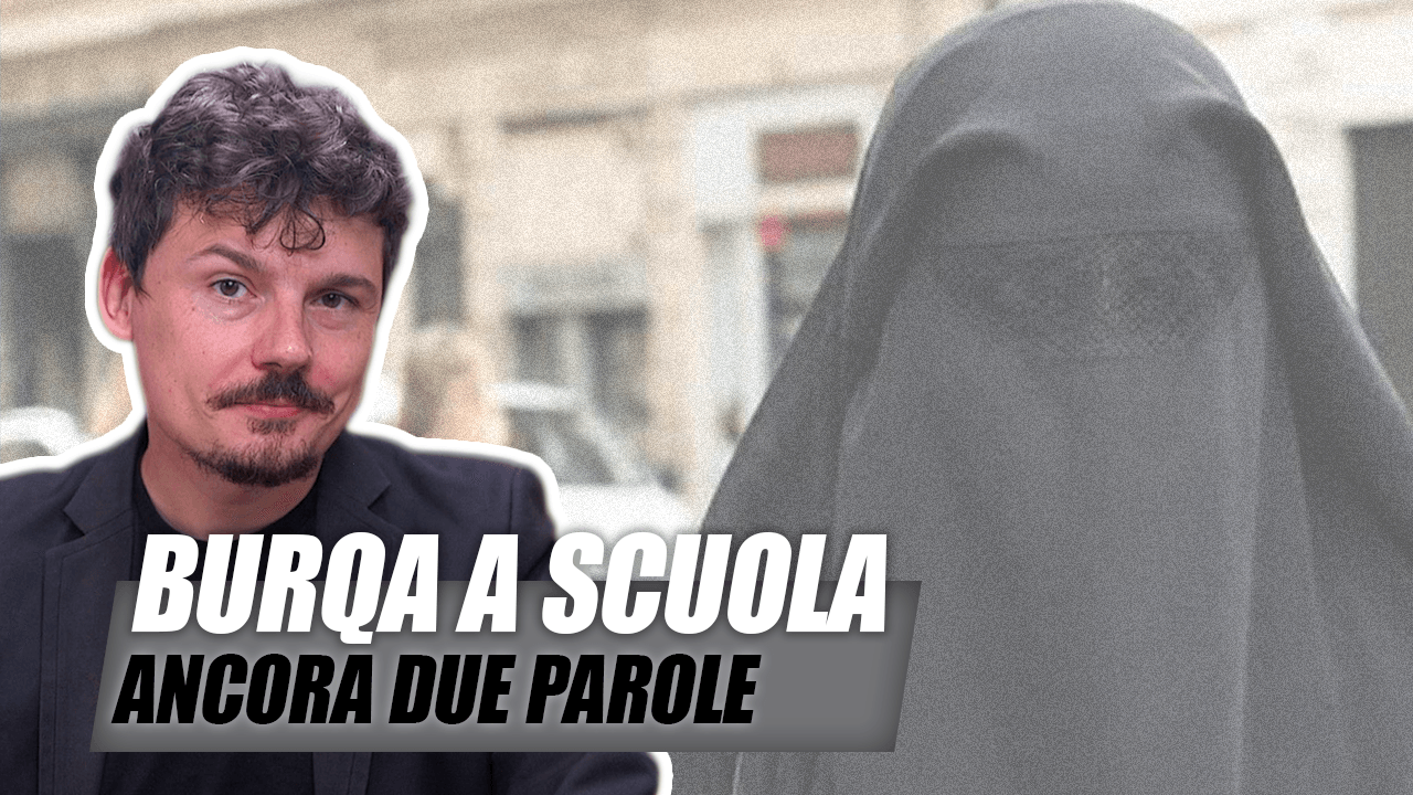 Due parole conclusive su scuole, burqa e immigrati