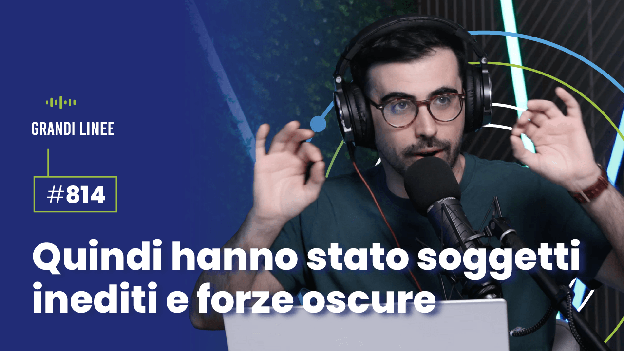 Ep. 814 - Quindi hanno stato soggetti inediti e forze oscure