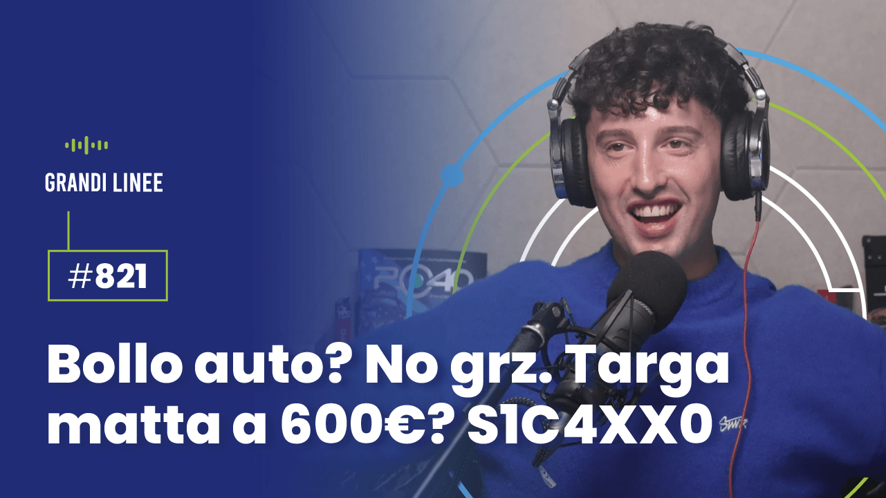 Ep. 821 - Bollo auto? No grz. Targa matta a 600€? S1C4XX0